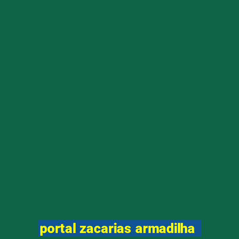 portal zacarias armadilha